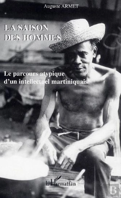 Bertrand.pt - La Saison Des Hommes ; Le Parcours Atypique D'Un Intellectuel Martiniquais
