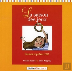 Bertrand.pt - La Saison Des Jeux ; Poèmes Et Prières D'Été