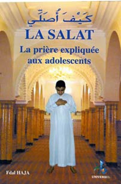 Bertrand.pt - La Salat Expliquée ; La Prière Expliquée Aux Adolescents