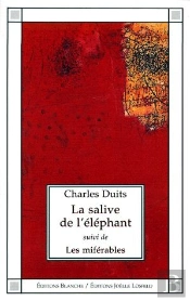 La Salive De L'Elephant ; Les Miferables