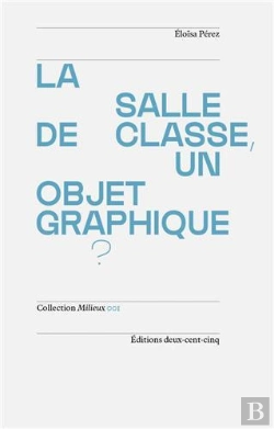 Bertrand.pt - La Salle De Classe, Un Objet Graphique?