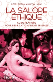 La Salope Éthique ; Guide De Polyamorie Respectueuse Pour Des Relations Sereines
