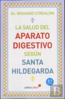 La Salud Del Aparato Digestivo Según Santa Hildegarda