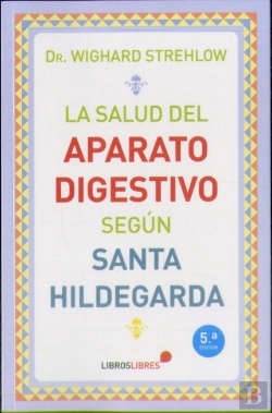 Bertrand.pt - La Salud Del Aparato Digestivo Según Santa Hildegarda