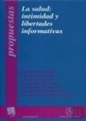 La Salud : Intimidad Y Libertades Informativas