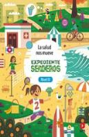 La Salud Nos Mueve. Expediente Senderos (Nivel Iii). Senderos