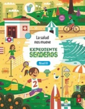 La Salud Nos Mueve. Expediente Senderos (Nivel Iii). Senderos