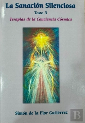La Sanación Silenciosa. Tomo 3