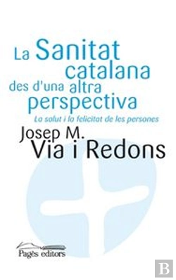 Bertrand.pt - La Sanitat Catalana Des D'Una Altra Perspectiva