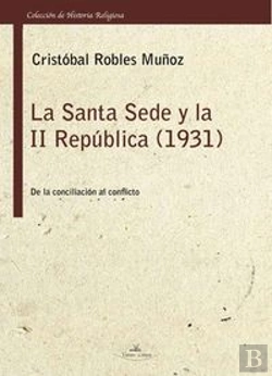 Bertrand.pt - La Santa Sede Y La Ii República 1931