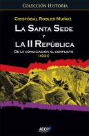 La Santa Sede Y La Ii República. De La Conciliación Al Conflicto (1931)