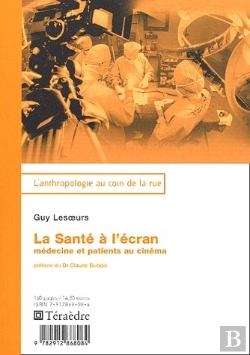 Bertrand.pt - La Santé À L'Écran ; Médecine Et Patients Au Cinéma