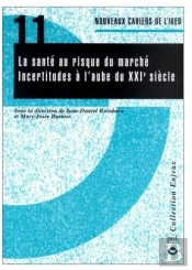 La Santé Au Risque Du Marché ; Incertitudes À L'Aube Du Xxie Siècle