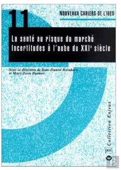 Bertrand.pt - La Santé Au Risque Du Marché ; Incertitudes À L'Aube Du Xxie Siècle