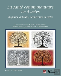 Bertrand.pt - La Santé Communautaire En 4 Actes ; Repères, Acteurs, Démarches Et Défis
