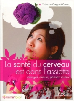 Bertrand.pt - La Santé Du Cerveau Est Dans L'Assiette ; Mangez Mieux, Pensez Mieux