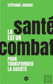 La Santé Est Un Combat Pour Transformer La Société