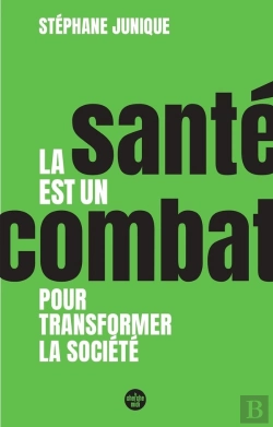Bertrand.pt - La Santé Est Un Combat Pour Transformer La Société