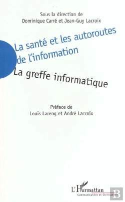 Bertrand.pt - La Sante Et Les Autoroutes De L'Information ; La Greffe Informatique