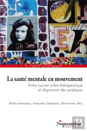 La Santé Mentale En Mouvement : Entre Nouvel Ordre Thérapeutique Et Dispersion Des Pratiques