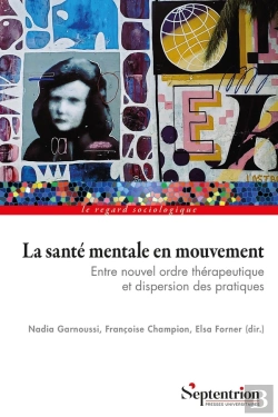 Bertrand.pt - La Santé Mentale En Mouvement : Entre Nouvel Ordre Thérapeutique Et Dispersion Des Pratiques