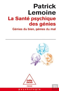 Bertrand.pt - La Santé Psychique Des Génies : Génies Du Bien, Génies Du Mal