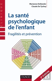 La Santé Psychologique De L'Enfant ; Fragilités Et Prévention