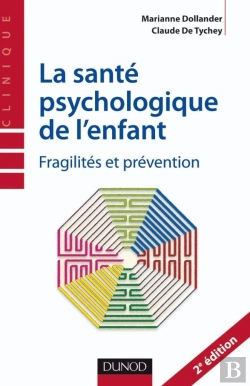 Bertrand.pt - La Santé Psychologique De L'Enfant ; Fragilités Et Prévention