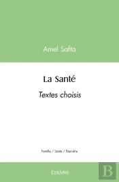 La Santé : Textes Choisis