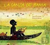 La Sanza De Bama : Accompagné D'Un Cd De Musique /Coédition Rfi