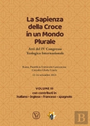 La Sapienza Della Croce In Un Mondo Plurale  Volume 3