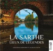 La Sarthe - Lieux De Legendes