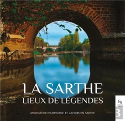 Bertrand.pt - La Sarthe - Lieux De Legendes