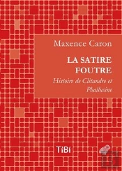 La Satire Foutre ; Histoire De Clitandre Et Pallusine
