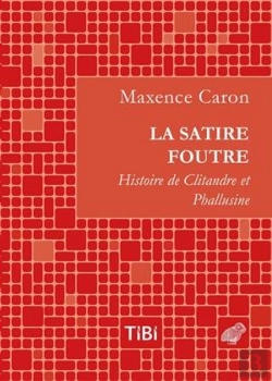 Bertrand.pt - La Satire Foutre ; Histoire De Clitandre Et Pallusine