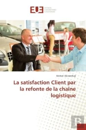 La Satisfaction Client Par La Refonte De La Chaine Logistique