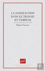 La Satisfaction Dans Le Travail Et L'Emploi