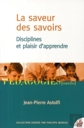 La Saveur Des Savoirs ; Disciplines Et Plaisir D'Apprendre