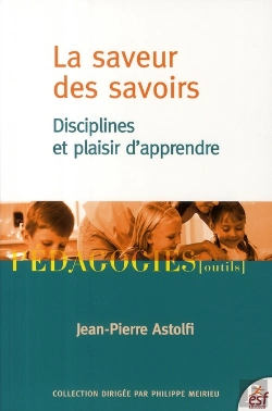 Bertrand.pt - La Saveur Des Savoirs ; Disciplines Et Plaisir D'Apprendre