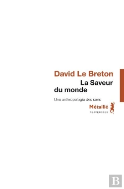 Bertrand.pt - La Saveur Du Monde ; Une Anthropologie Des Sens