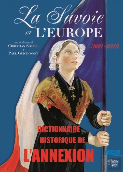 Bertrand.pt - La Savoie Et L'Europe 1860-2010 ; Dictionnaire De L'Annexion