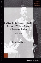 La  Savoie, La France, L'Italie ; Lettres D'Albert Blanc À François Buloz (1858-1861)