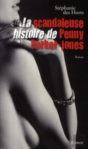 La Scandaleuse Histoire De Penny Parker Jones