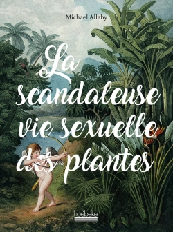 Bertrand.pt - La Scandaleuse Vie Sexuelle Des Plantes