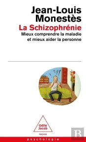 La Schizophrénie : Mieux Comprendre La Maladie Et Mieux Aider La Personne