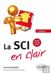 La Sci En Clair ; Modèle De Statuts Inclus (2e Édition)