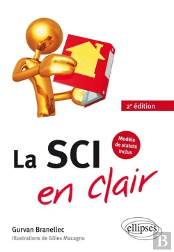 Bertrand.pt - La Sci En Clair ; Modèle De Statuts Inclus (2e Édition)