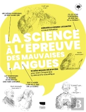 La Science À L'Épreuve Des Mauvaises Langues : 10 Idées Reçues Décryptées Pour Bien Comprendre La Démarche Scientifique