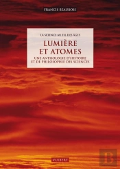 La Science Au Fil Des Âges T.2 : Lumière Et Atomes