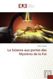 La Science Aux Portes Des Mysteres De La Foi
